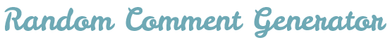 Random Comment Generator